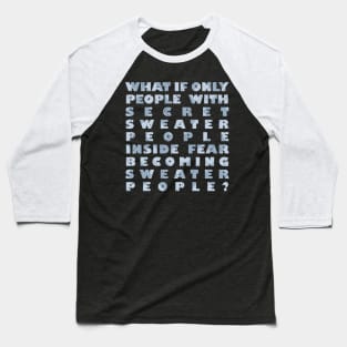 Sweater People Baseball T-Shirt